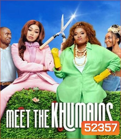 Meet the Khumalos เปิดบ้านป่วนคูมาโล (2025)