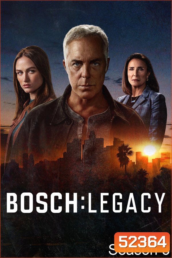Bosch Legacy Season 3 บอช ทายาทสืบเก๋า ปี 3 (2025) 10 ตอน
