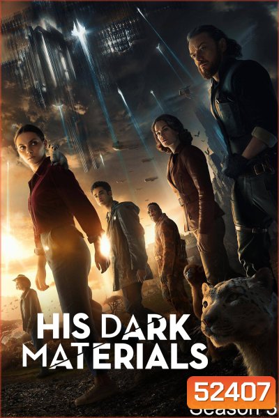 His Dark Materials Season 3 ธุลีปริศนา ปี 3 (2022) 8 ตอน
