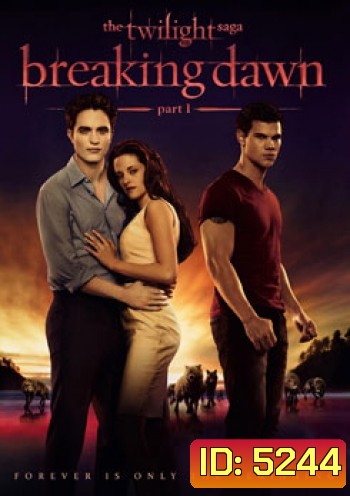 The Twilight Saga : Breaking Dawn: Part 1 แวมไพร์ ทไวไลท์ 4