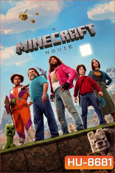 A Minecraft Movie ไมน์คราฟต์ มูฟวี่ (2025)