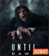 Until Dawn ต้องรอดก่อนย่ำรุ่ง (2025)