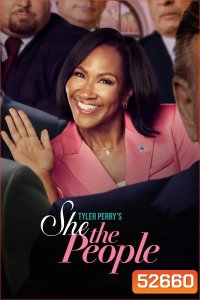 นางฟ้าประชาชี Miss Governor/Tyler Perrys She The People (2025) 8 Ep.จบ