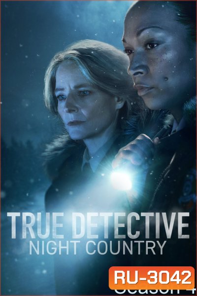 {เครื่องเล่นบางรุ่นไม่สามารถเปลี่ยนซับไทยได้ค่ะ}True Detective Season 4 {2024} ตำรวจพันธุ์แท้ ปี 4 (6 ตอนจบ)