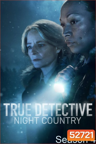 {เครื่องเล่นบางรุ่นไม่สามารถเปลี่ยนซับไทยได้ค่ะ}True Detective Season 4 {2024} ตำรวจพันธุ์แท้ ปี 4 (6 ตอนจบ)