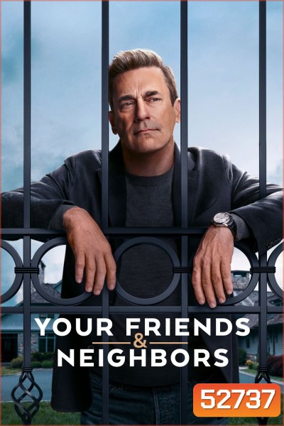 Your Friends & Neighbors (2025) 9 ตอน