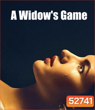 A Widow's Game กลเกมแม่ม่าย (2025)