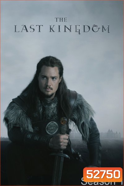 เดอะ ลาสต์ คิงดอม ปี 1 The Last Kingdom Season 1 (2015) 10 ตอนจบ