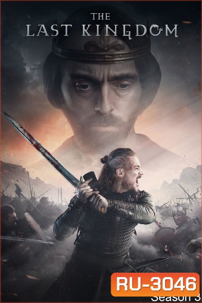 เดอะ ลาสต์ คิงดอม ปี 3 The Last Kingdom Season 3 (2018) 10 ตอนจบ