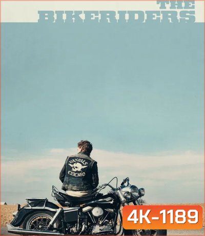 4K - The Bikeriders เดอะ ไบค์ไรเดอร์ส (2024) - แผ่นหนัง 4K UHD