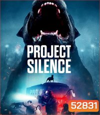 Project Silence เขี้ยวชีวะคลั่งสะพานนรก (2024)