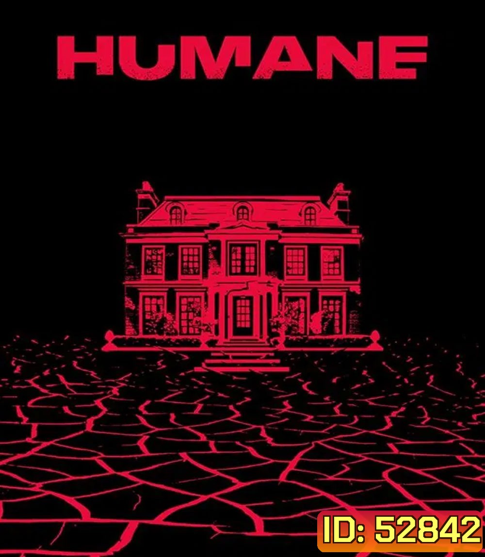 Humane นี่นะเหรอ...มนุษยธรรม (2024)