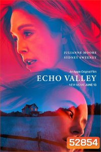Echo Valley หุบเขาก้องตาย (2025)