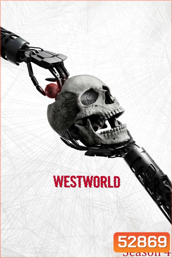 เวสต์เวิลด์ ปี 4 Westworld Season 4 (2022) 8 ตอนจบ
