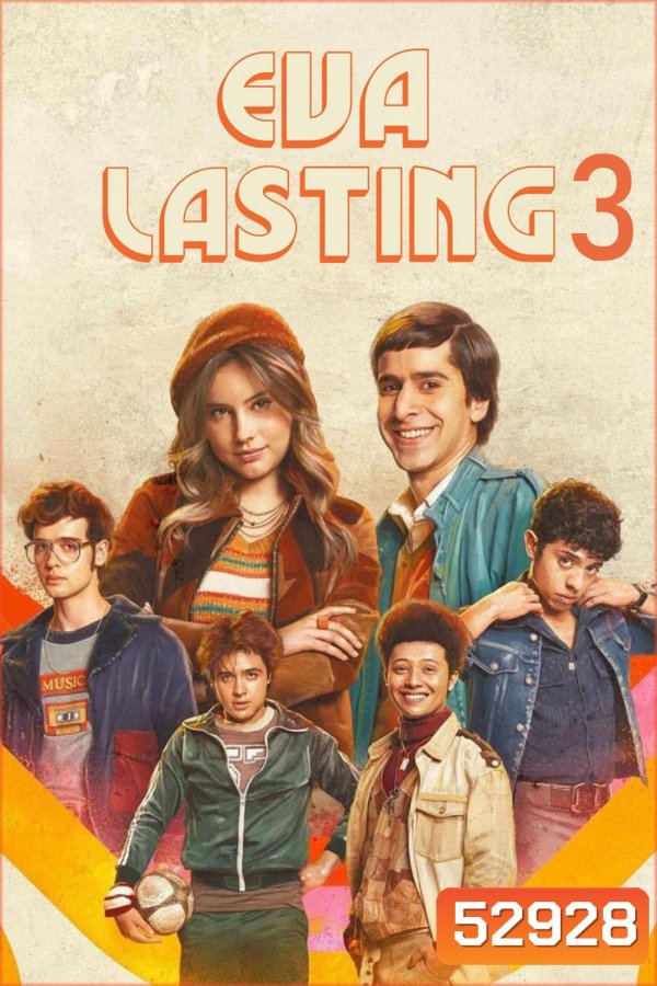 Eva Lasting Season 3 รักแรกคือนิรันดร์ ซีซั่น 3 (2025) 10 ตอน