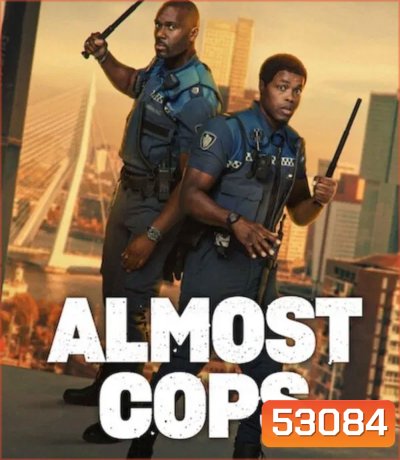 Almost Cops (2025) คู่สืบ คู่อันตราย