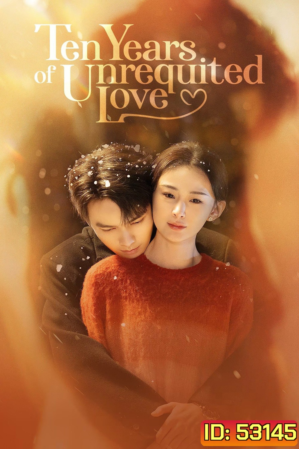 [Mini-Series] Ten Years of Unrequited Love สิบปีรักนิรันดร์ (2025) 24 ตอนจบ
