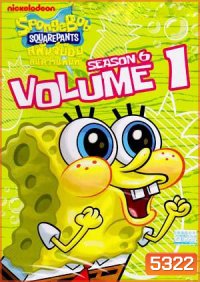 SpongeBob SquarePants: Season 6 Vol. 1 สพันจ์บ๊อบ สแควร์แพนท์ ปี 6 ตอน 1