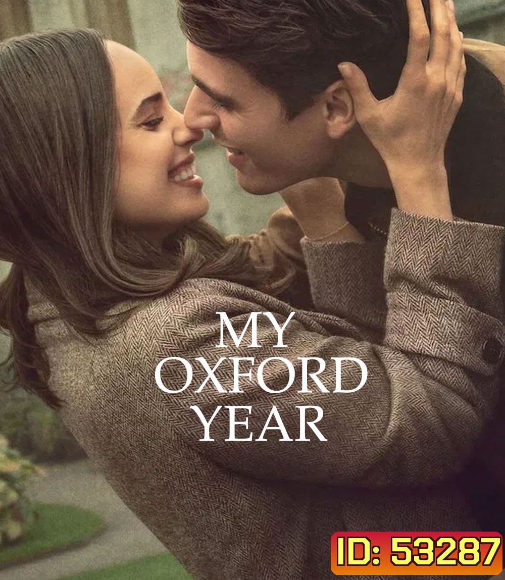 My Oxford Year (2025) อ็อกซ์ฟอร์ดในฝันของสาวอเมริกัน