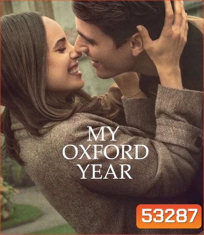 My Oxford Year (2025) อ็อกซ์ฟอร์ดในฝันของสาวอเมริกัน