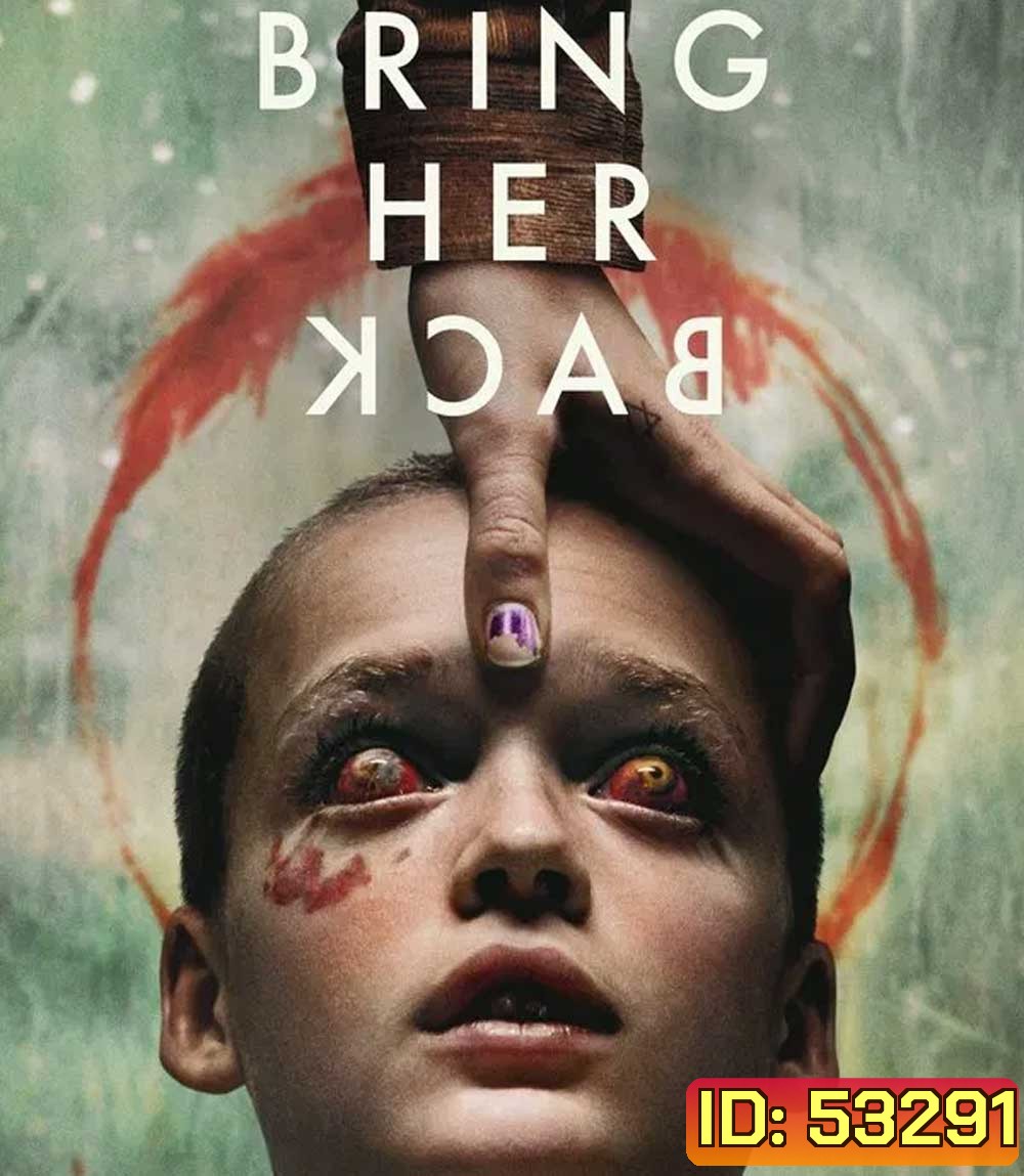 Bring Her Back (2025) เรียกมันกลับมาหลอน