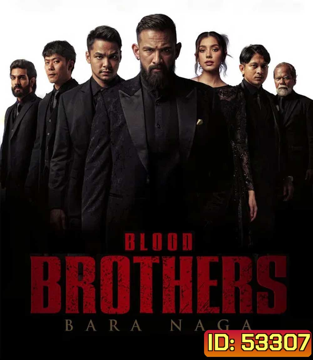 Blood Brothers Bara Naga (2025) เลือดเดือด ฝ่าองค์กรทมิฬ