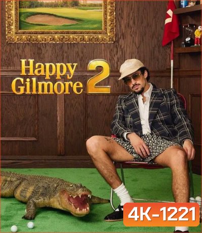 4K - Happy Gilmore 2 (2025) แฮปปี้ กิลมอร์ 2 - แผ่นหนัง 4K UHD