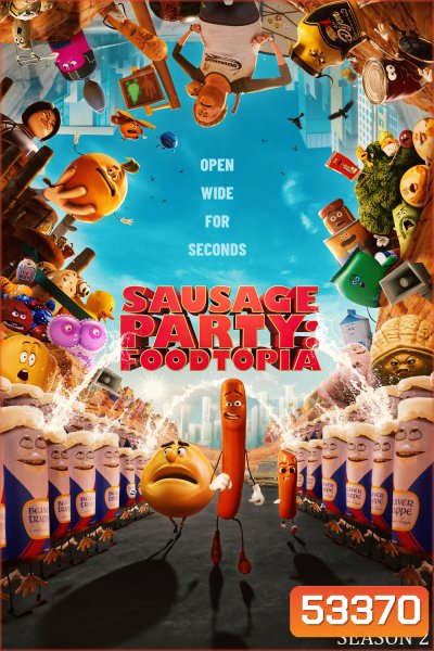 Sausage Party: Foodtopia Season 2 (2025) ปาร์ตี้ไส้กรอก ฟู้ดโทเปีย ปี 2 {8 ตอน}