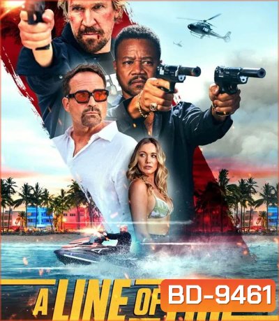 A Line of Fire (2025) ฝ่าโลกทรชน ยอดคนอันตราย