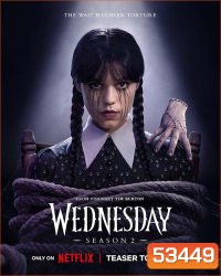 Wednesday Season 2 เวนส์เดย์ ปี 2 (2025) 8 ตอนจบ