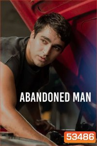 Abandoned Man (2025) ชายผู้ถูกทอดทิ้ง