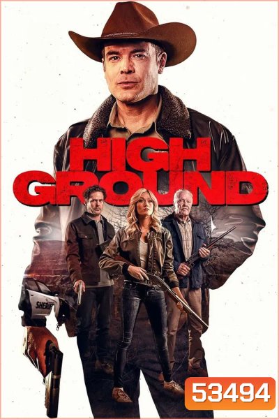 High Ground (2025) ไฮกราวด์ ศึกเลือดชายแดน