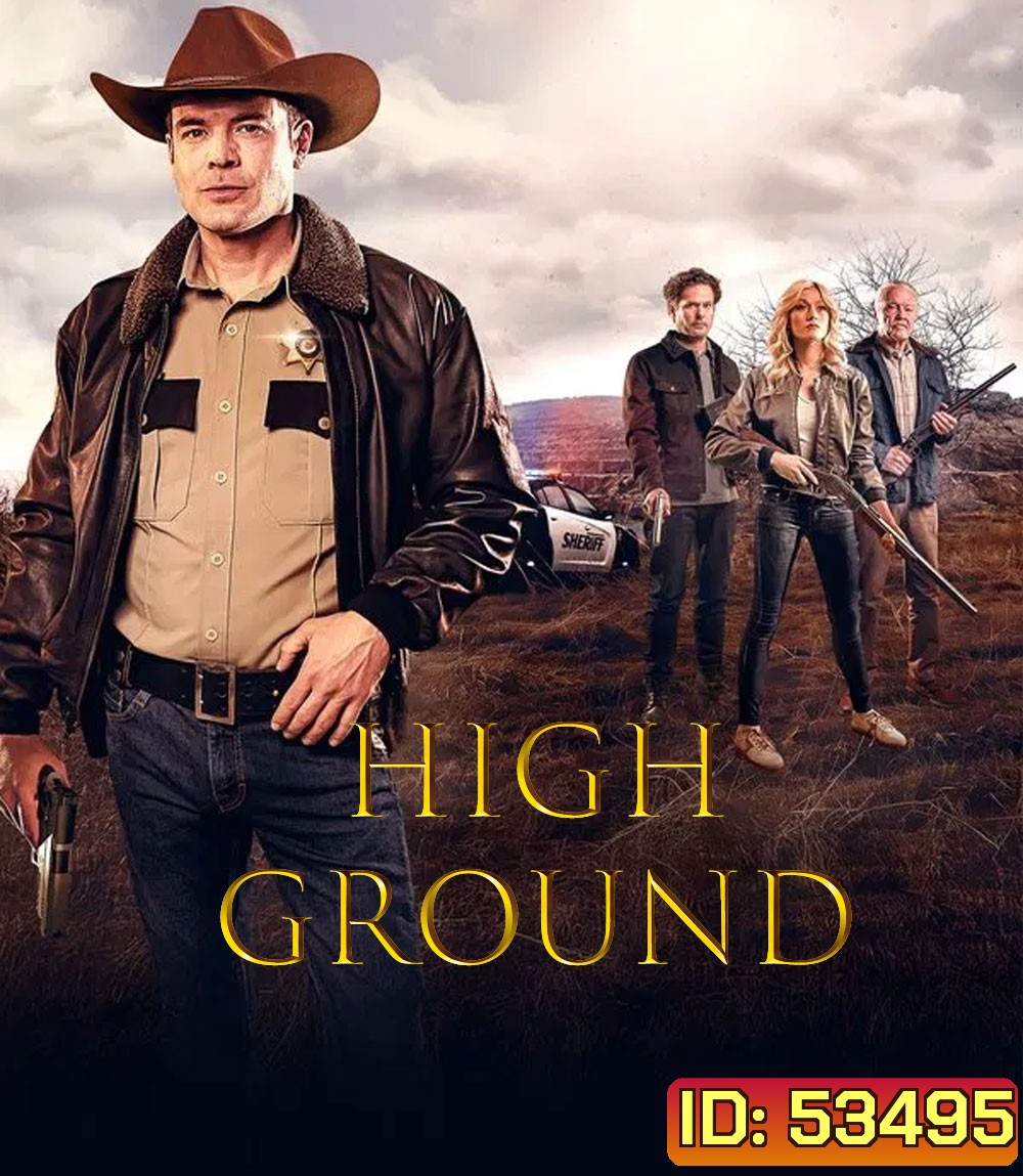 High Ground (2025) ไฮกราวด์ ศึกเลือดชายแดน