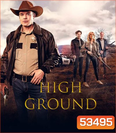High Ground (2025) ไฮกราวด์ ศึกเลือดชายแดน