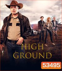 High Ground (2025) ไฮกราวด์ ศึกเลือดชายแดน