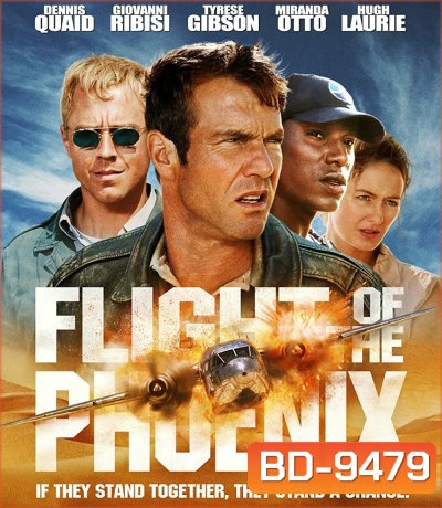 Flight of the Phoenix (2004) เหินฟ้าแหวกวิกฤติระอุ