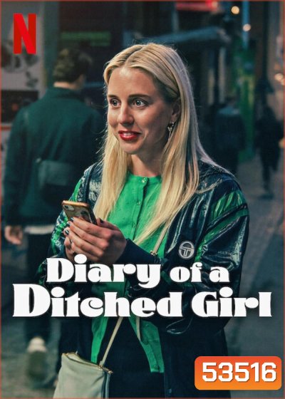 บันทึกรักนักโดนเท Diary of a Ditched Girl (2025) 7 ตอนจบ