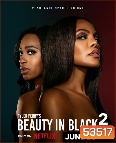 บิวตี้ อิน แบล็ก ปี 2 Tyler Perrys Beauty in Black Season 2 Part 1 (2025) 8 ตอน