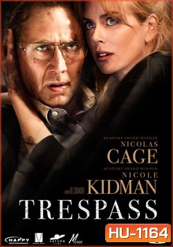 Trespass (2011) ปล้นแหวกนรก
