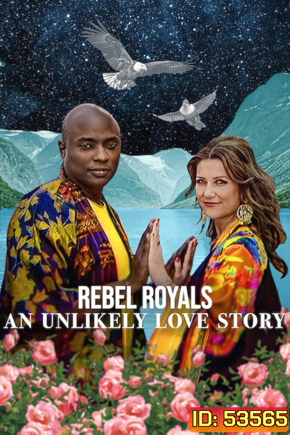 รักเหลือเชื่อของเชื้อพระวงศ์หัวขบถ Rebel Royals: An Unlikely Love Story (2025)