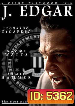J. Edgar เจ. เอ๊ดการ์ จอมอหังการ์ เอฟบีไอ