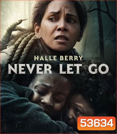 Never Let Go (2024) ผูกเป็น หลุดตาย