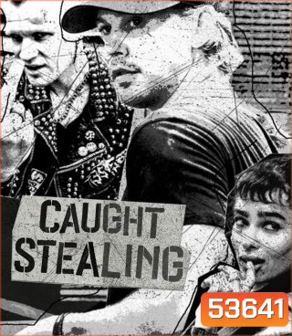 Caught Stealing (2025) คนเดือดขวางทางโจร
