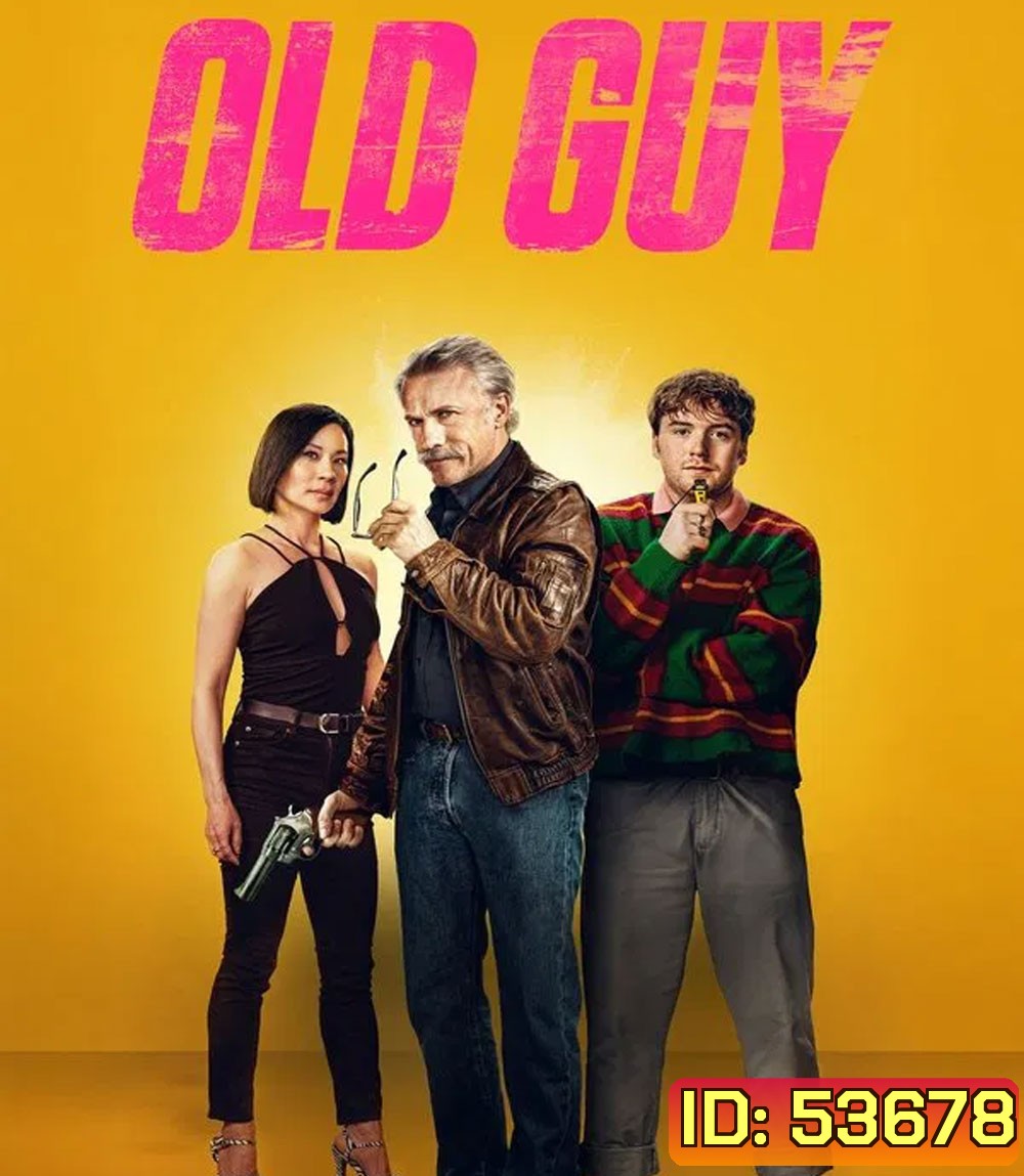 Old Guy (2024) โอลด์กาย แก่ เก๋า เกม
