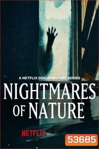 Nightmares of Nature ฝันร้ายของธรรมชาติ (2025) 3 ตอน