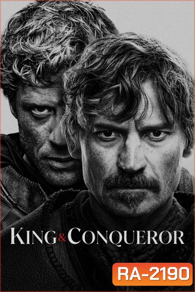 King & Conqueror มหาศึกราชาผู้พิชิต (2025) 8 ตอนจบ