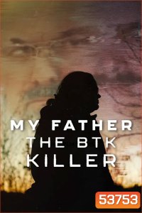 My Father, the BTK Killer (2025) พ่อฉัน ฆาตกรบีทีเค