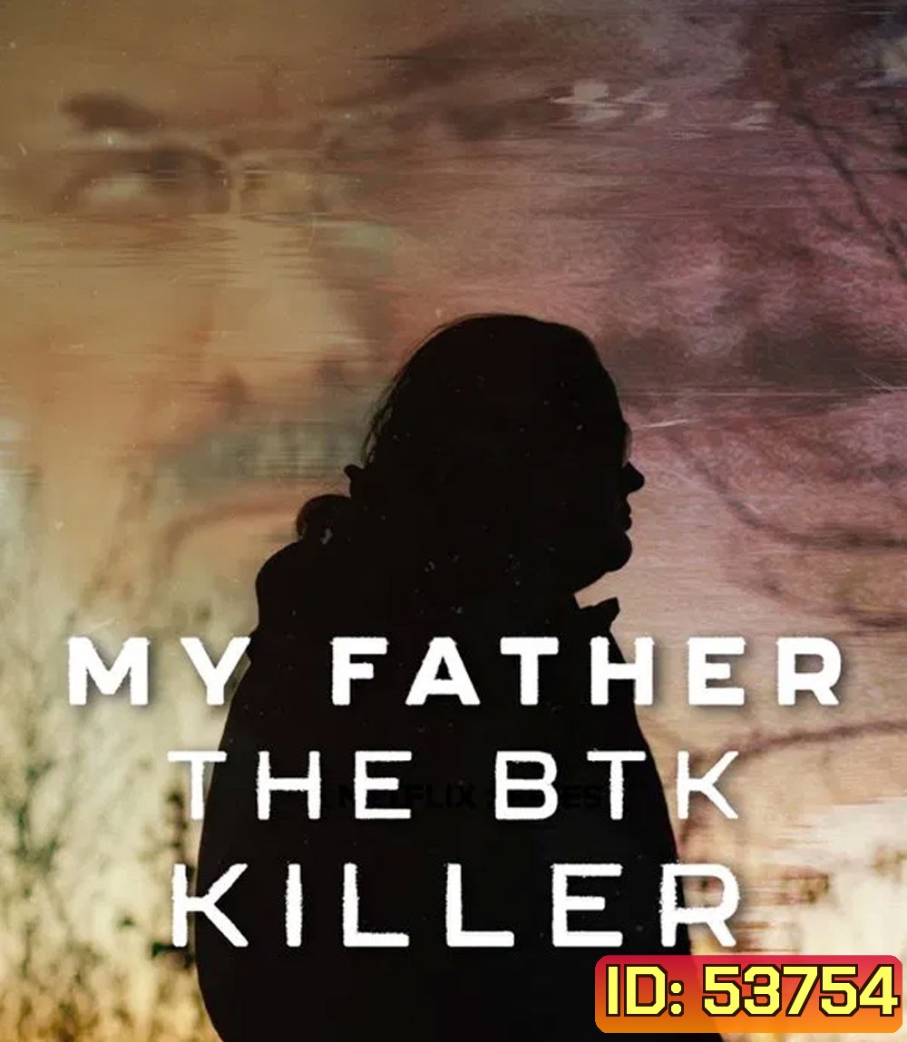 My Father, the BTK Killer (2025) พ่อฉัน ฆาตกรบีทีเค