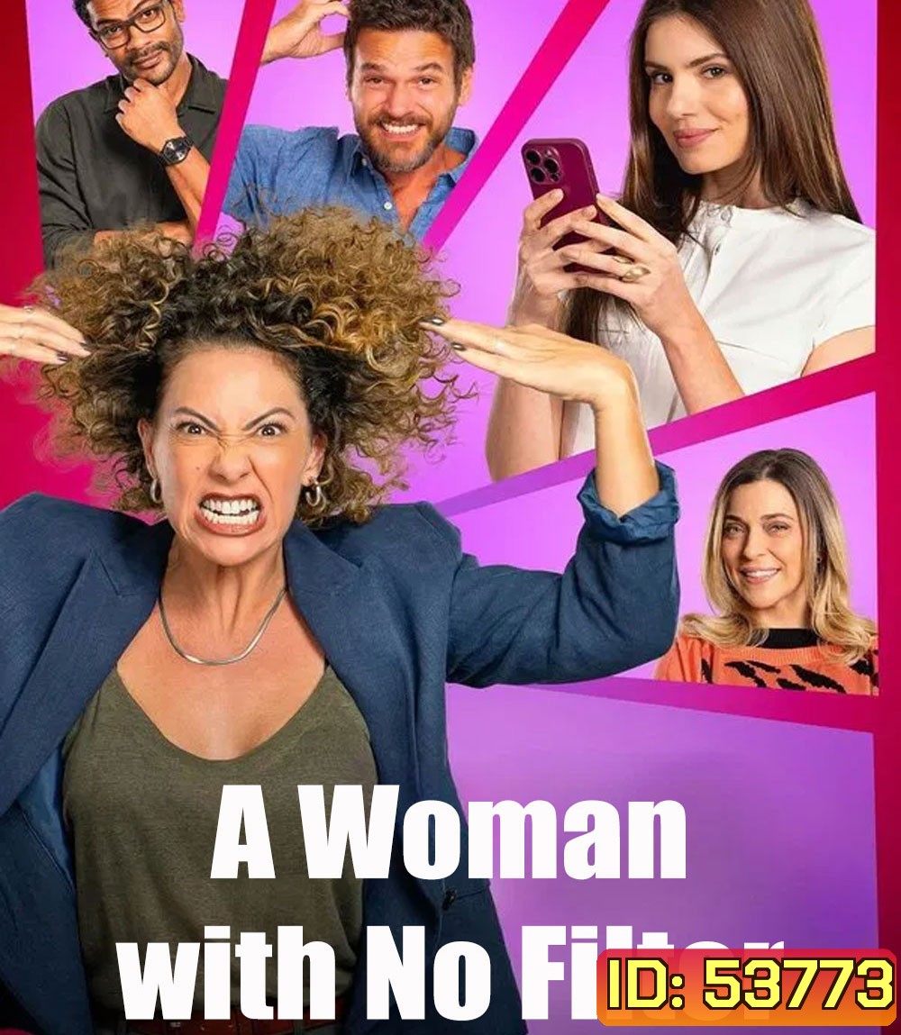 A Woman with No Filter (2025) ผู้หญิงไม่มีกั๊ก