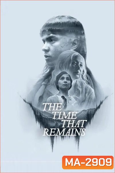 The Time That Remains (2025) เวลาที่เหลืออยู่